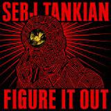 Serj Tankian : Figure It Out